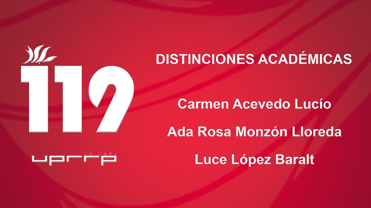 Distinciones Acad&eacute;micas: Doctorados Honoris Causa y Profesora Em&eacute;rita