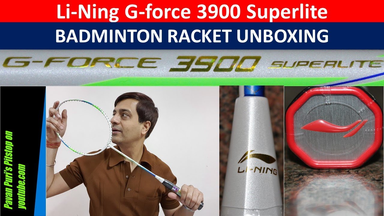 Li-Ning G-Force 3900 Superlite Badminton Racket Unboxing|Li-Ning G-Force Superlight 3900