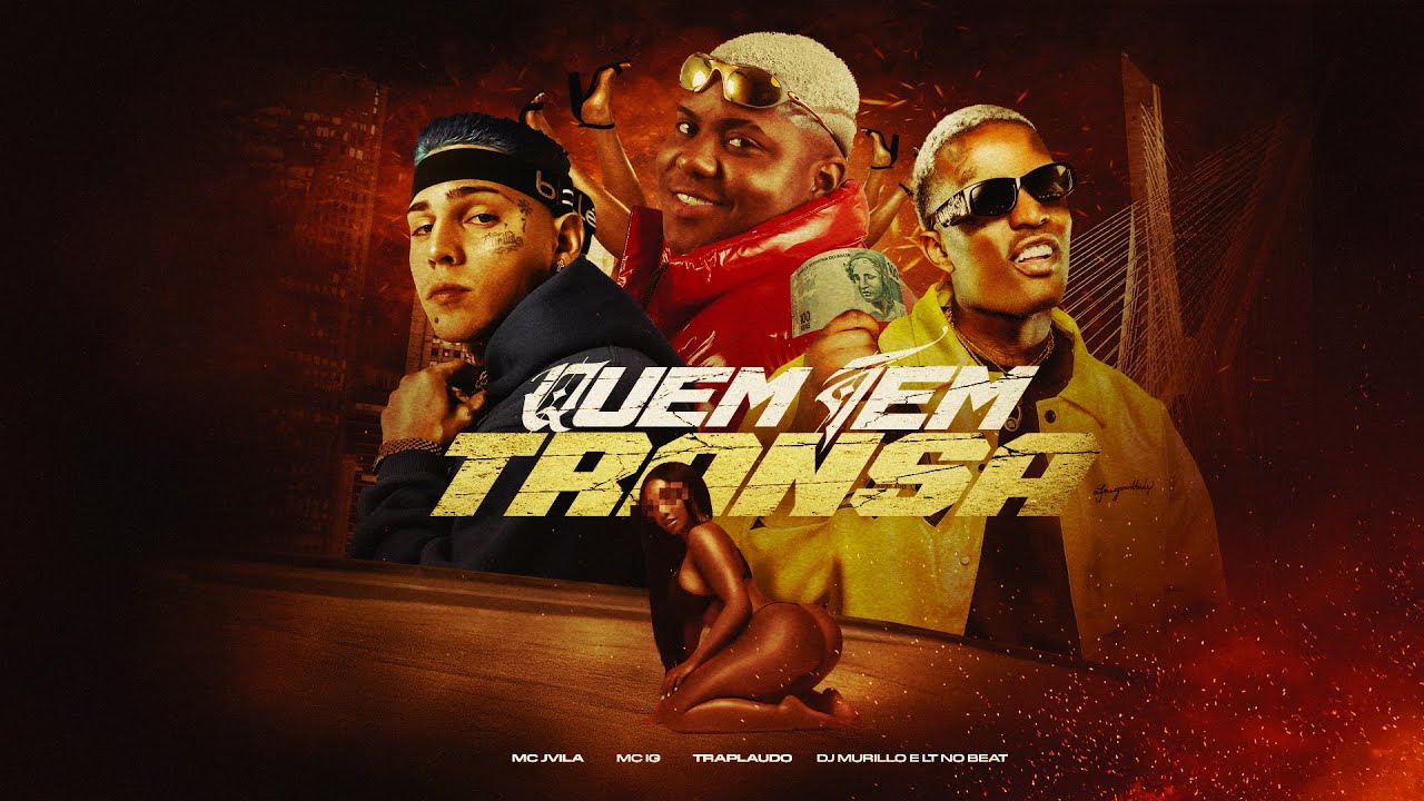 Quem Tem Transa 🫣 - Mc Jvila, Trap Laudo, Mc IG (Prod. DJ Murillo e LT)