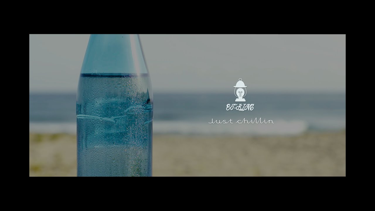 【ニューシングル】ET-KING 「Just chillin」