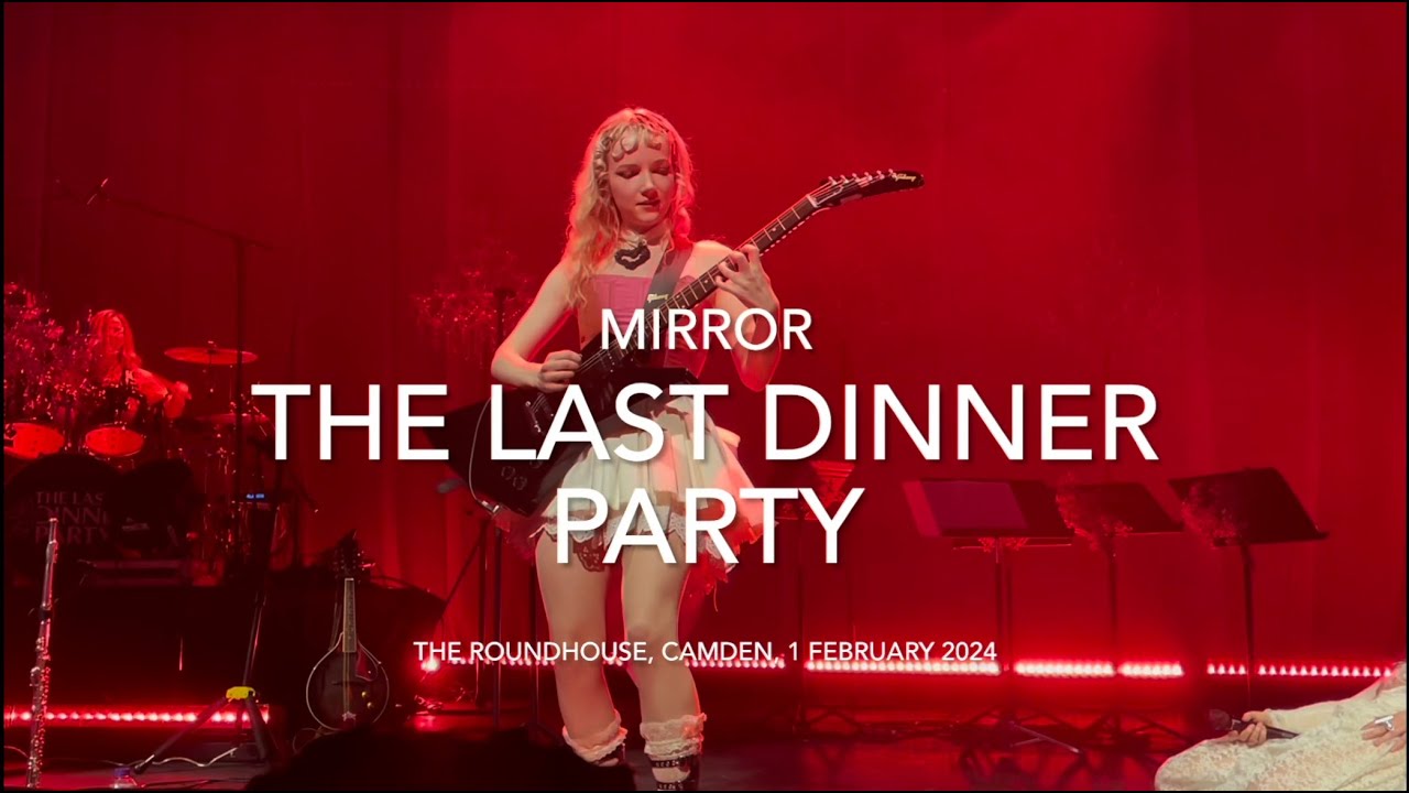 The Last Dinner Party - Mirror - Live @ The Roundhouse, Camden, 1 February 2024