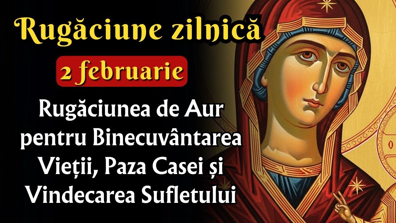 Rugăciunea de Aur pentru Binecuvântarea Vieții, Paza Casei și Vindecarea Sufletului