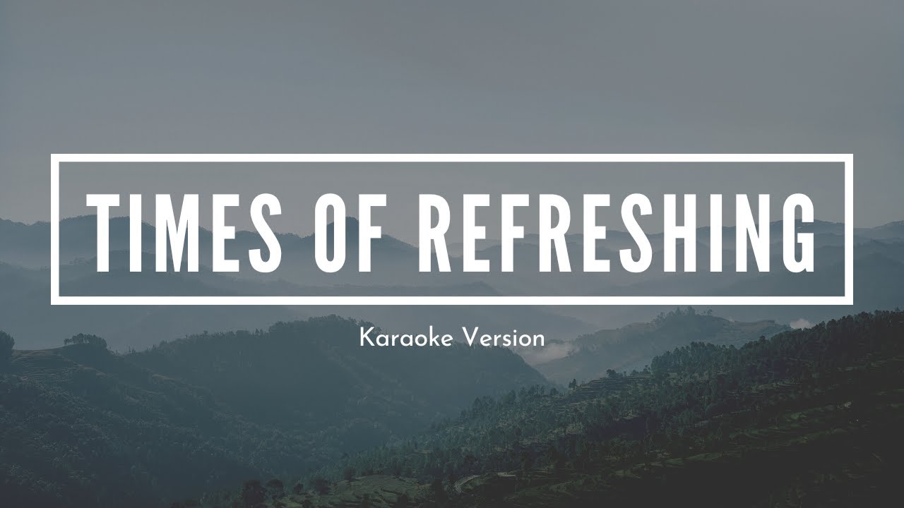 Times of Refreshing | Accompaniment | Karaoke | Official LoudVoice Sound Track
