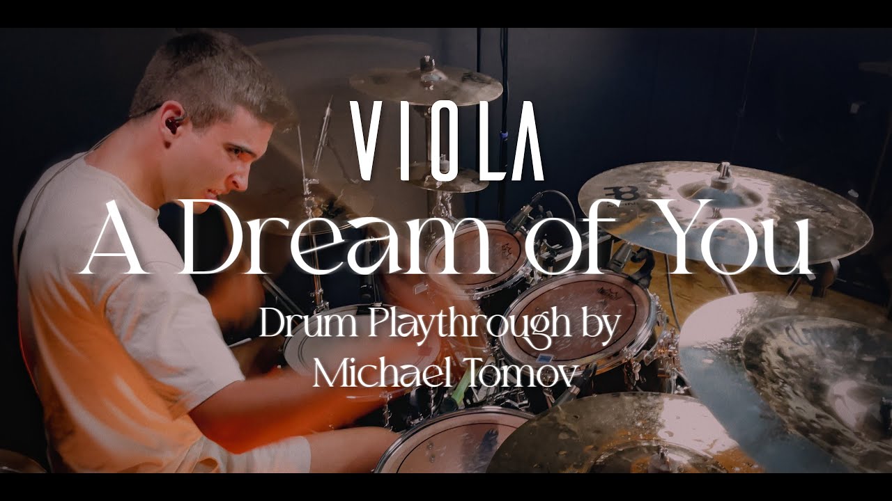 VIOLA - A Dream of You | Drum Playthrough by Michael Tomov