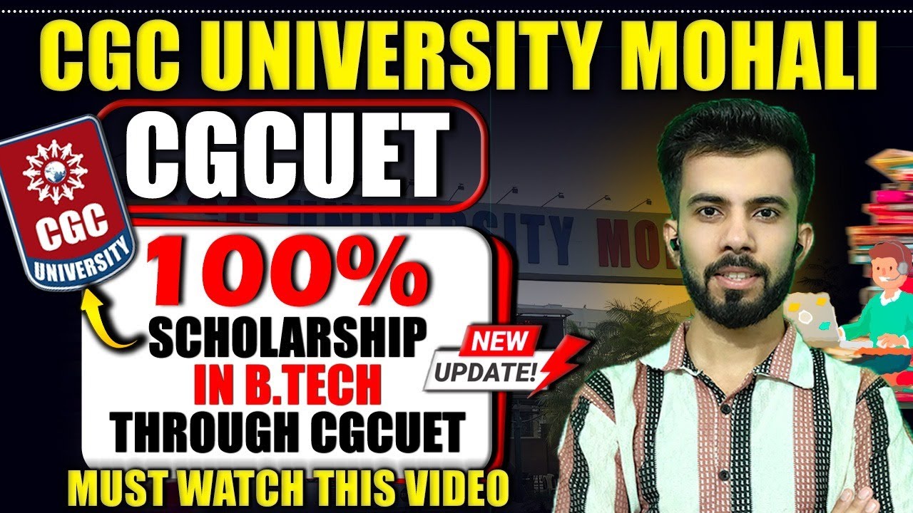 CGC University B.Tech Admission 2026 | CGCUET Explained | Scholarship & Placement