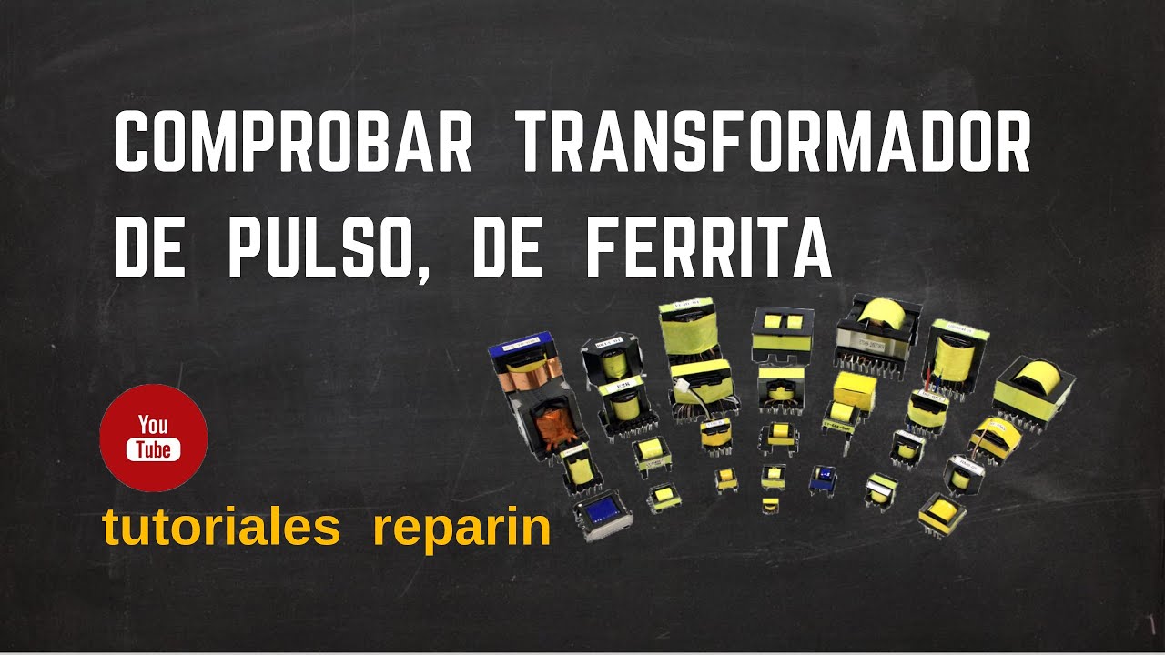 🔴 CÓMO COMPROBAR TRANSFORMADOR DE FERRITA DE FUENTE CONMUTADA