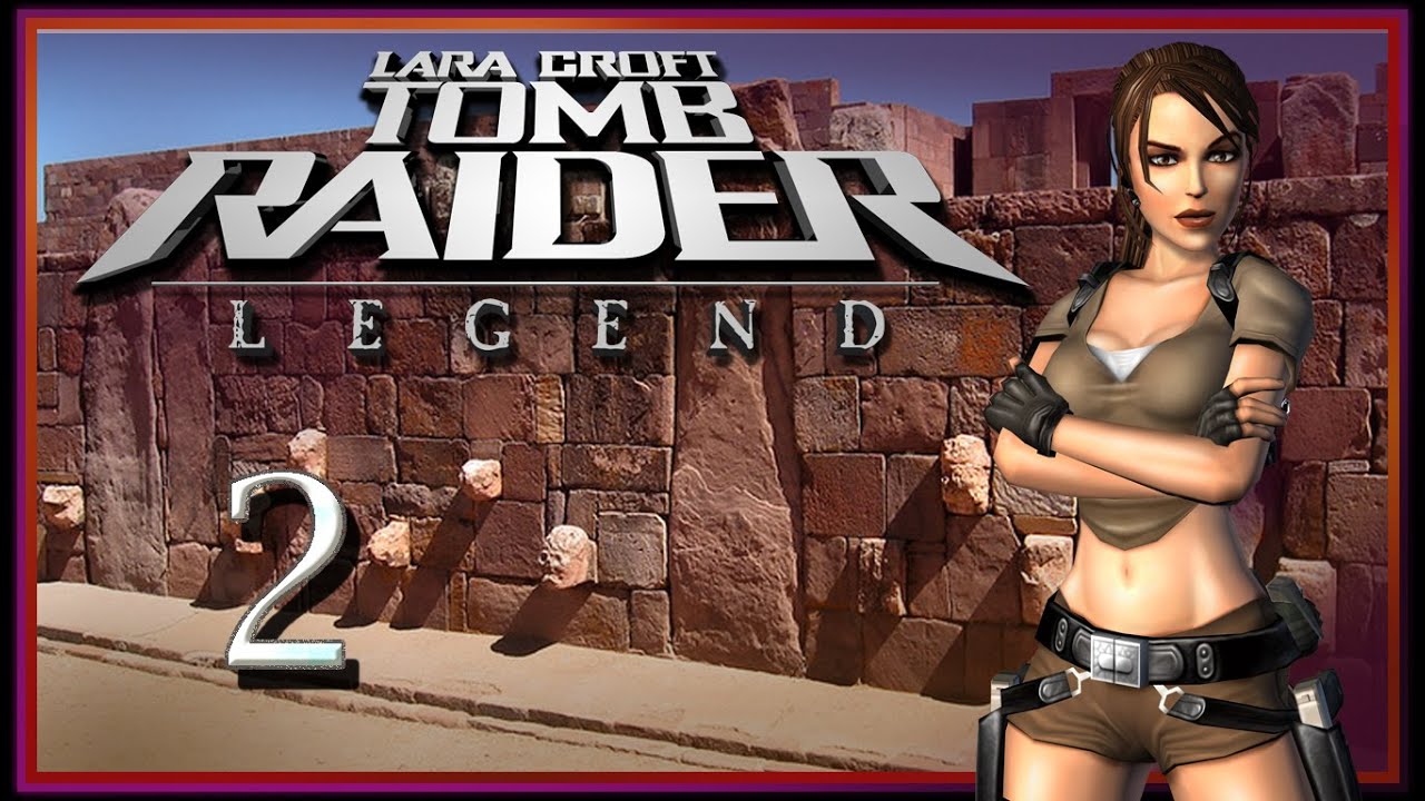Tomb Raider: Legend - Часть 2 - Руины Тиуанако