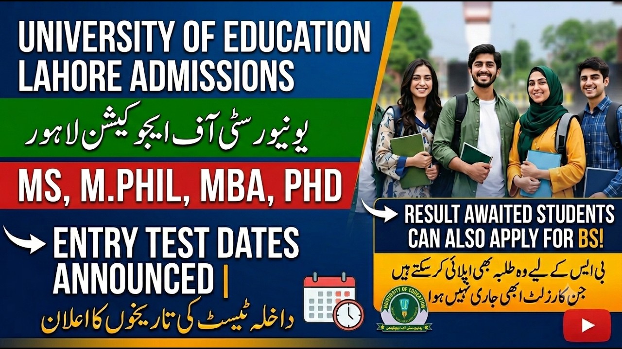 University of Education Lahore Admissions 2026 | MS, MPhil, MBA, PhD Entry Test Dates