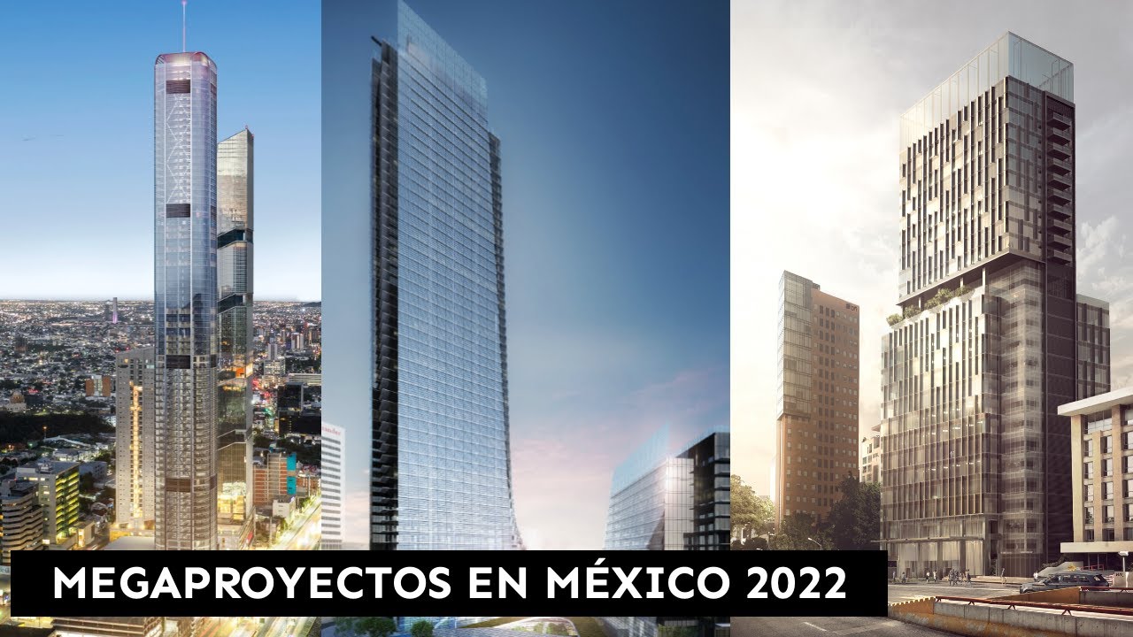 MEGAPROYECTOS en M&eacute;xico 2022 | Edificios de Monterrey