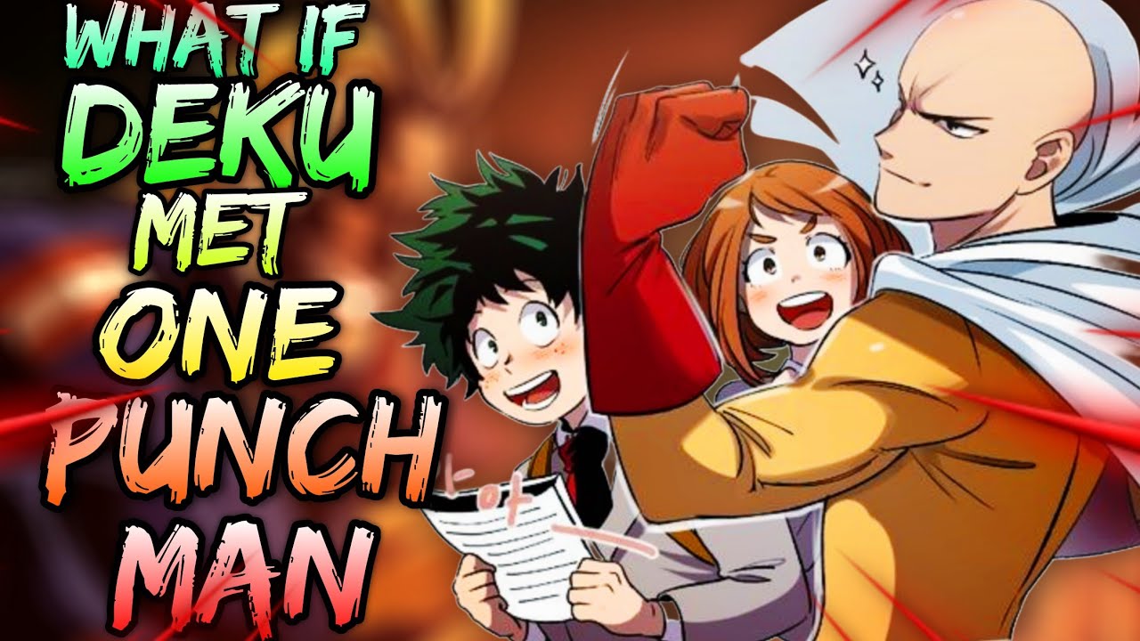 What if Deku Met One Punch Man