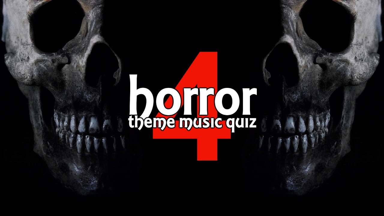 Horror Movie Theme Music Quiz #4
