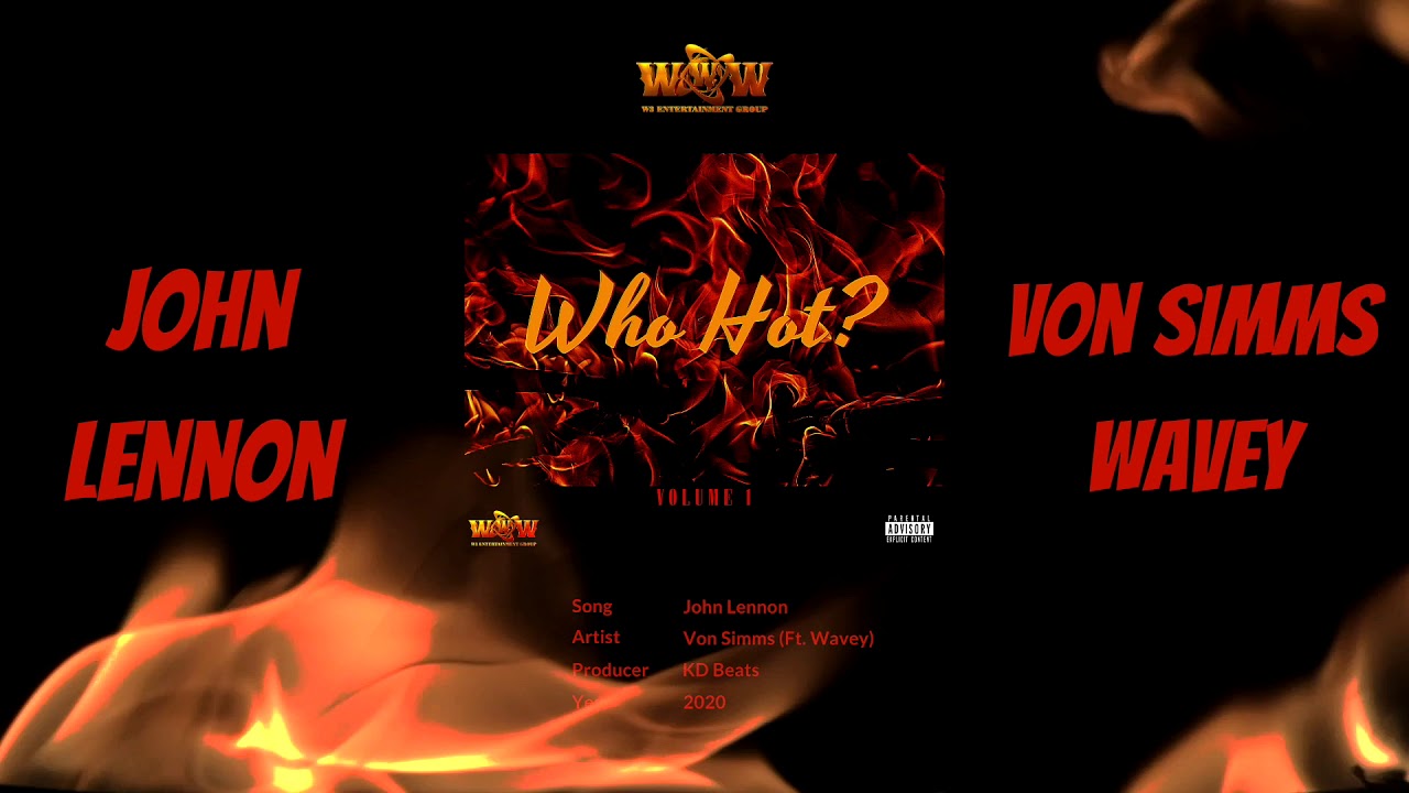Von Simms (Ft. Wavey) - John Lennon (Who Hot? Vol. 1)