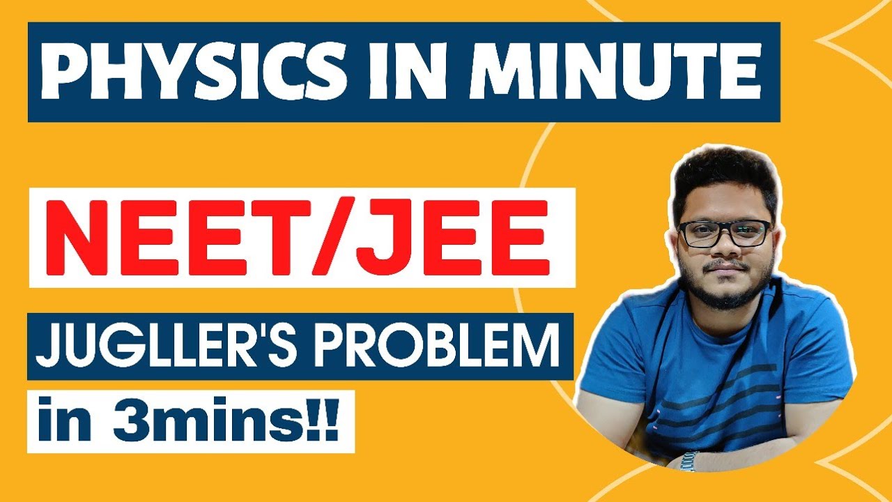 Physics in Minute | Juggler's Problems | Kinematics for NEET/JEE 2021#tapadars_physics #PiM