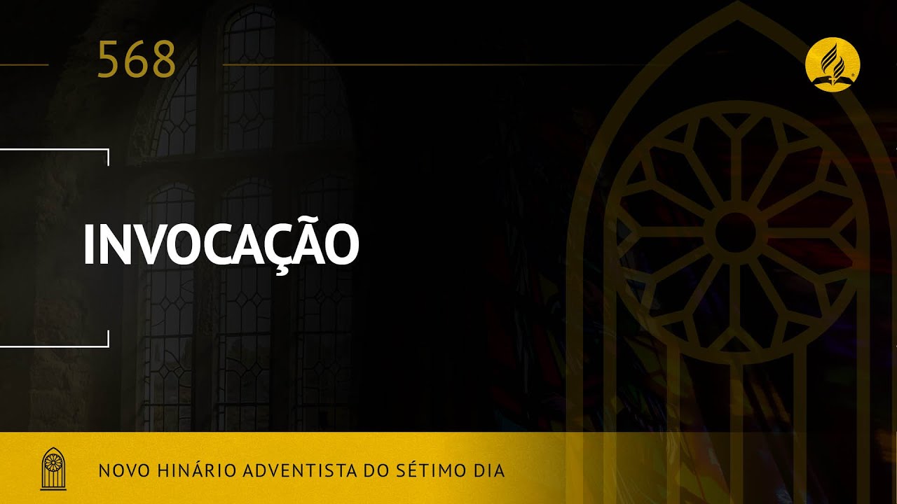 Novo Hinário Adventista • Hino 568 • Invocação •  (Lyrics)
