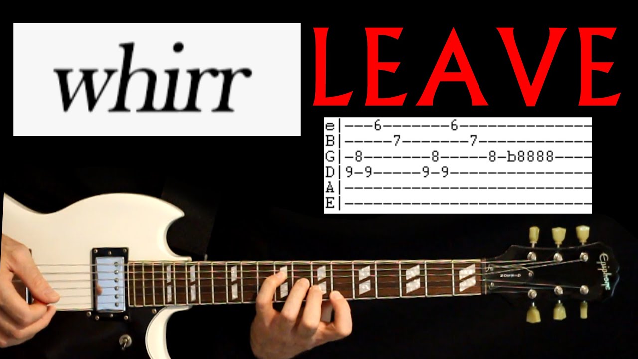 Whirr Leave Guitar Tab Lesson / Tabs & Chords Cover
