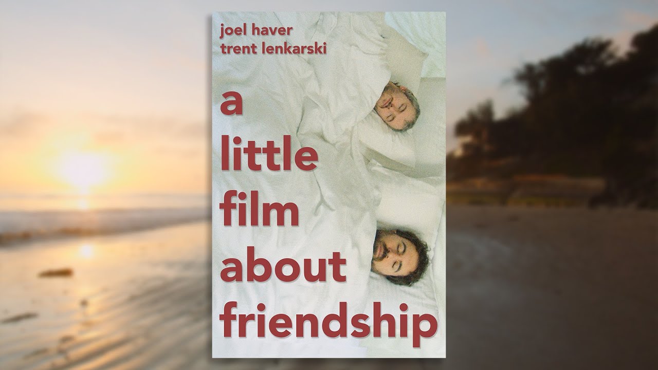 A Little Film About Friendship