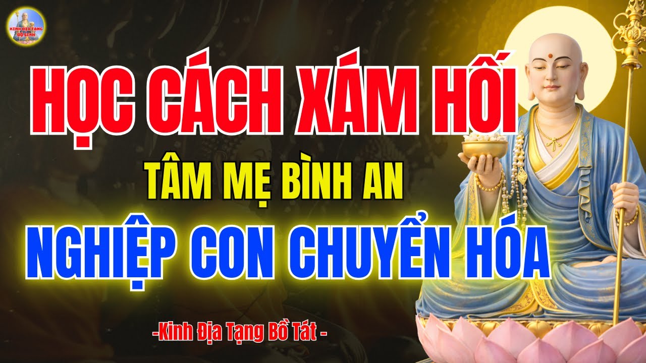 Kinh Địa Tạng Khai Thị 🙏 Mẹ Niệm Phật Tại Giường,  Thực Hành Sám Hối Chuyển Hóa Nghiệp
