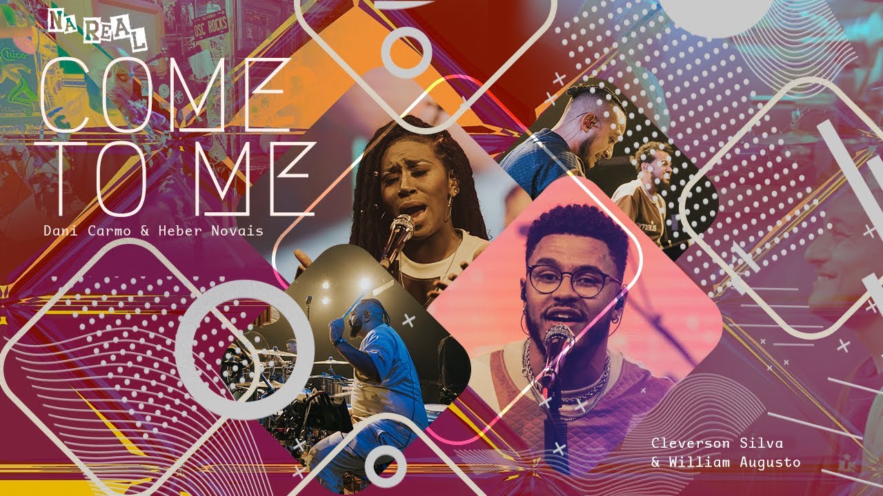 Cleverson Silva, William Augusto, Dani Carmo e Heber Novais - Come To Me | Na Real