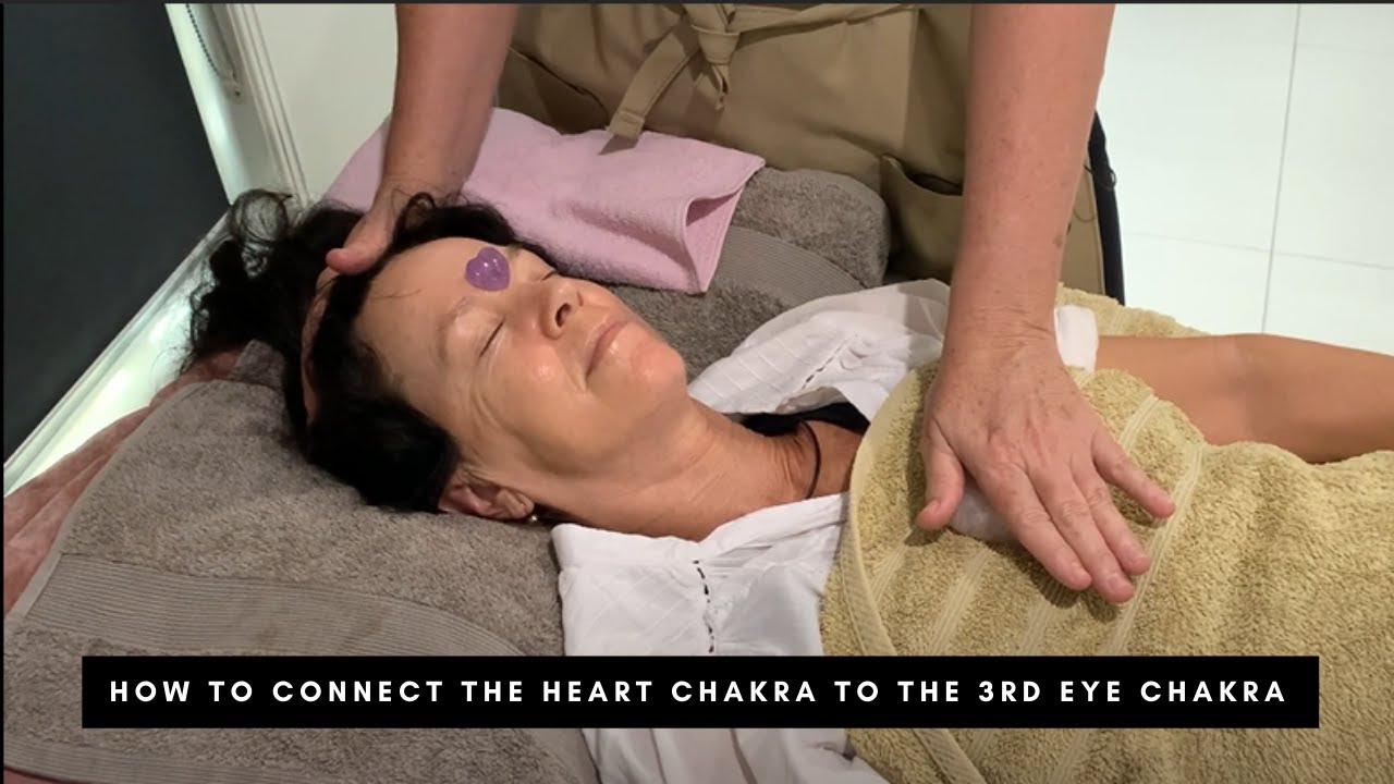 How to connect the Heart Chakra to the 3rd Eye Chakra before Massage | Hot Stone Massage