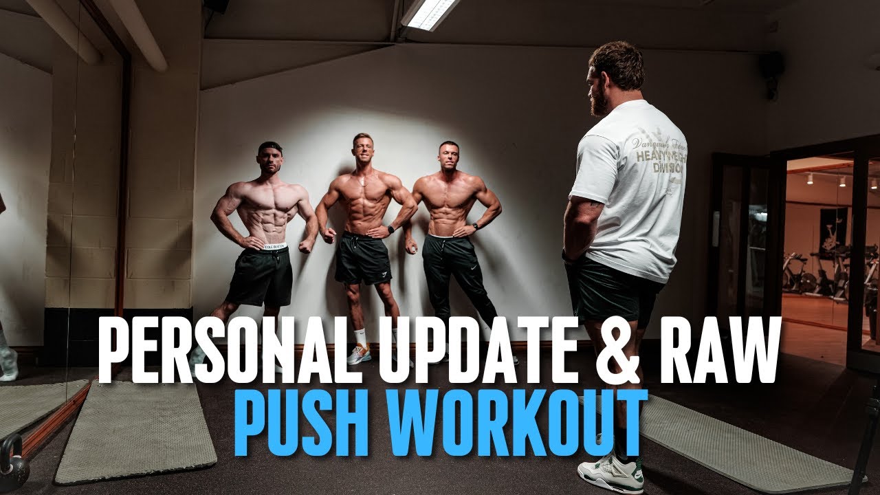 Personal updates & raw push workout