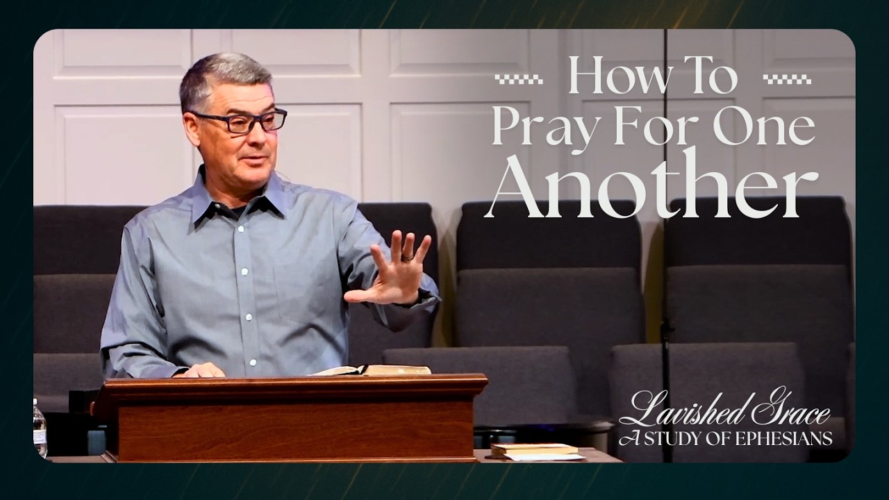 How To Pray For One Another | February 15, 2026 | Ephesians 3:14-19