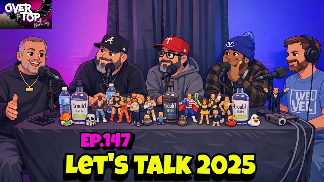 Let’s Talk 2025 (feat. Brandon & Bj) | “Over The Top With Chad & Tony” | EP.147