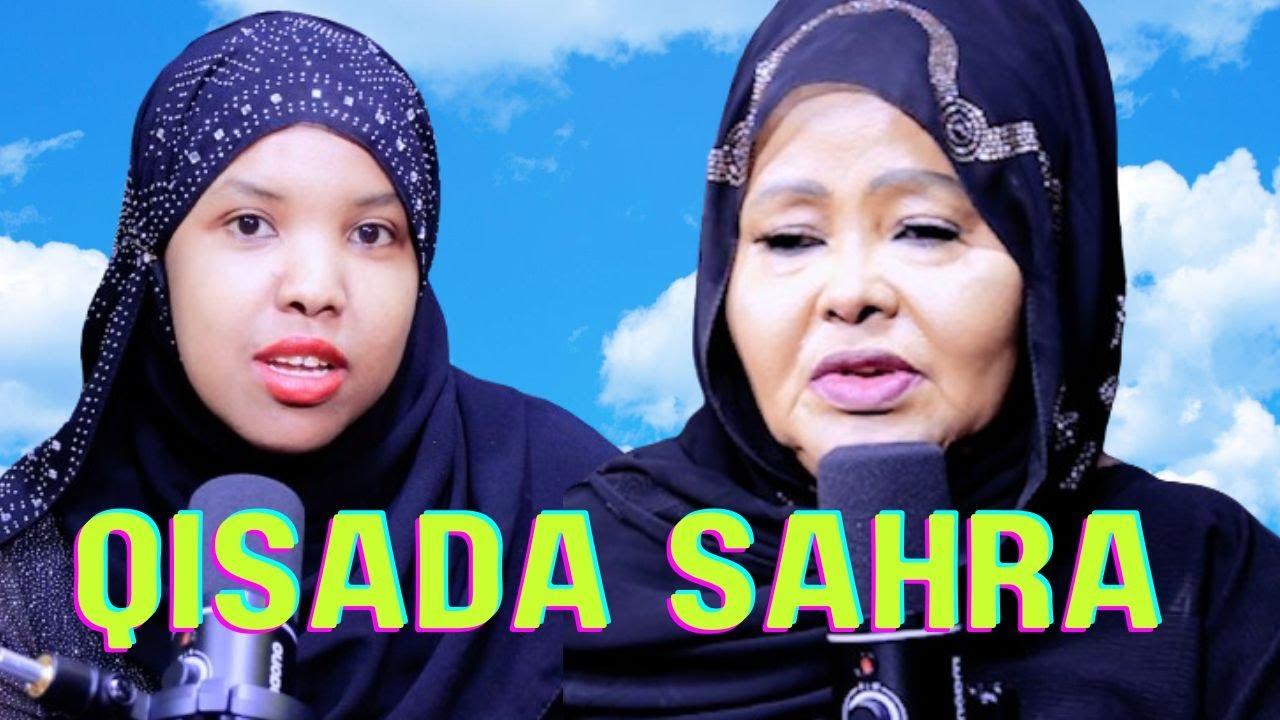 Sheekada Nolosha Sahra Cumar Dhuule 