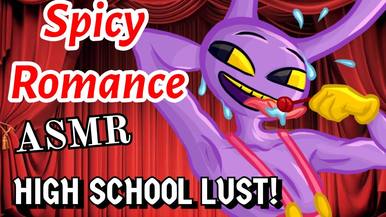 ASMR Jax x Furry Listener: HIGH SCHOOL LUST! (Spicy & Romance) Kissing | Amazing Digital Circus