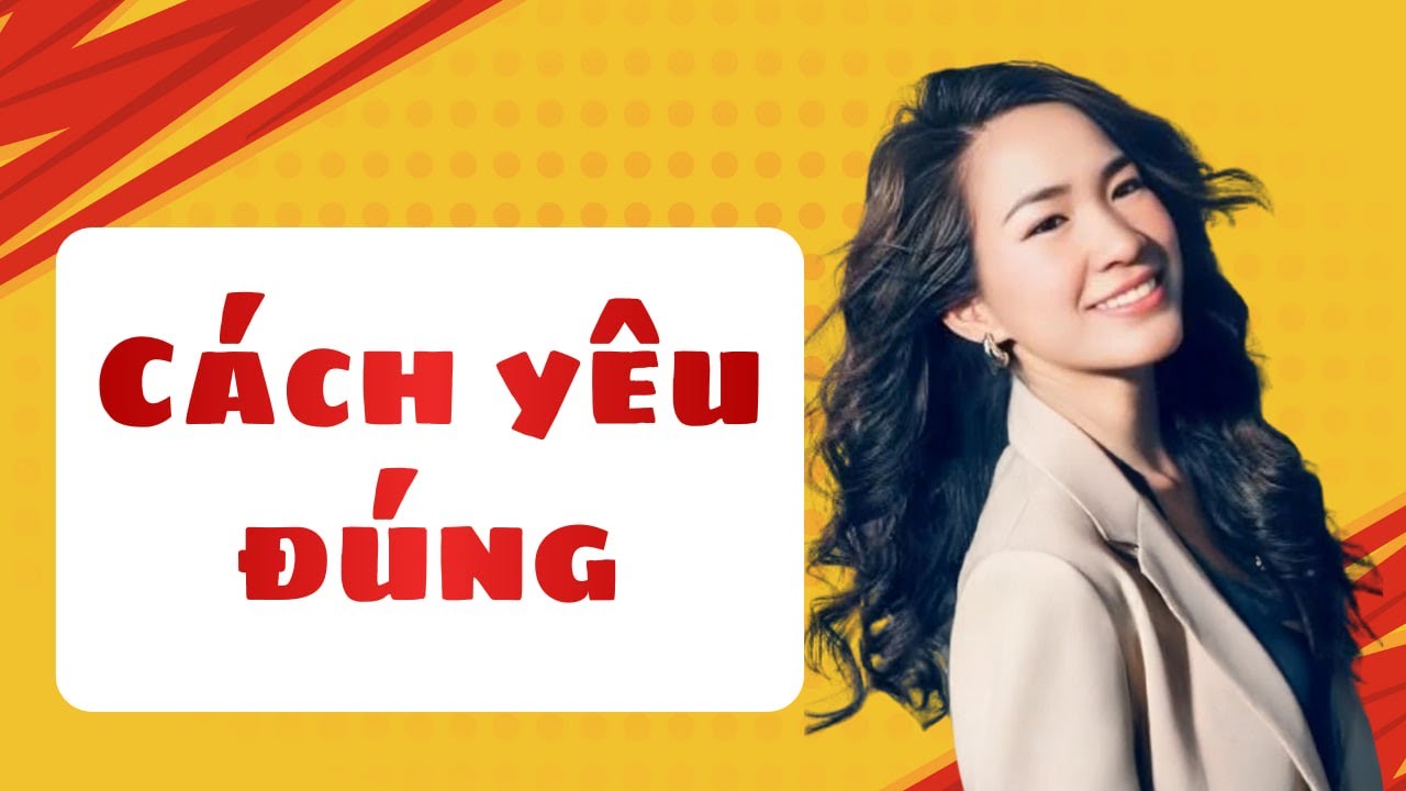 Cách yêu đúng để không làm tổn thương  | Hiểu về tâm lý trong tình yêu