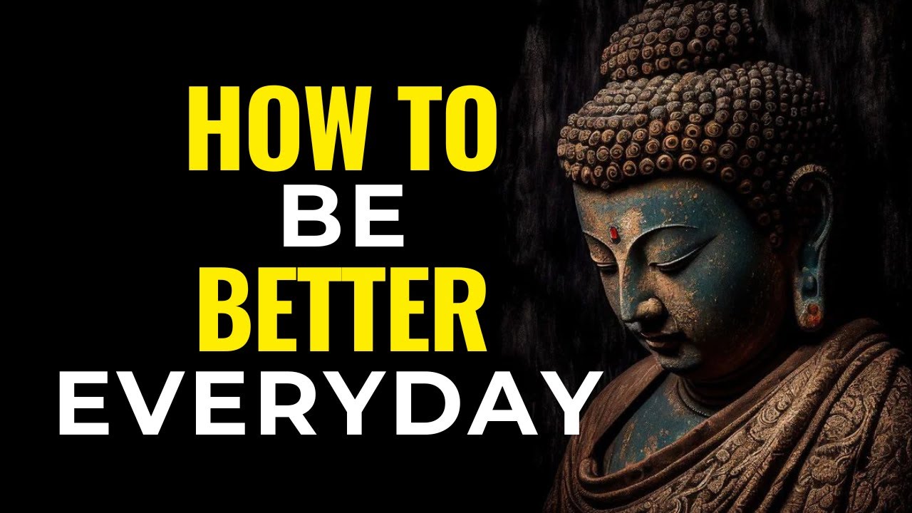 Buddhist Teachings How To Improve Yourself Everyday | Buddhism Wisdom