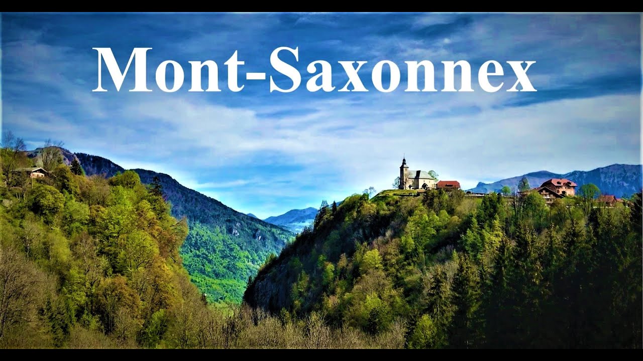MONT-SAXONNEX🌲France - (Haute-Savoie) - Visite des villes et villages Français