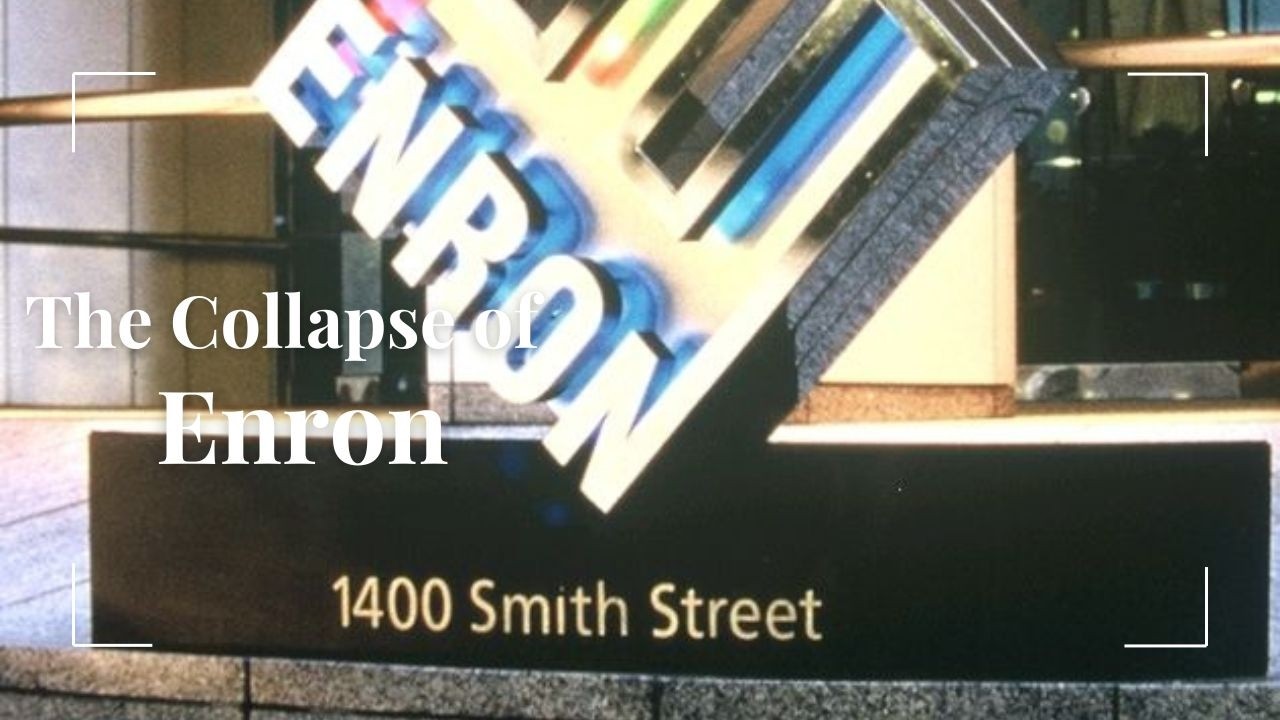 Enron: From $100 Billion to Bankrupt in Months