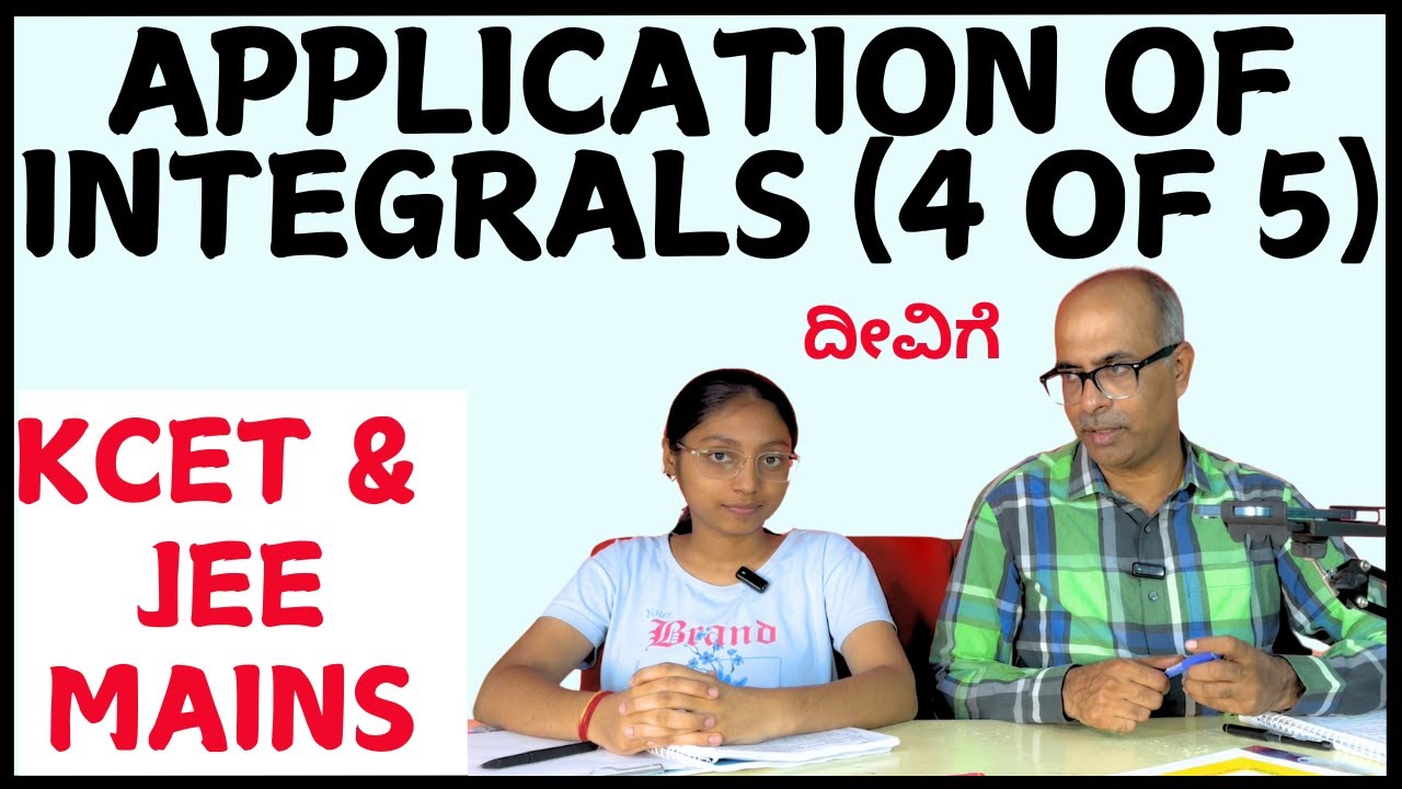 Application of Integrals | CET & JEE Competitive Exams | MATHEMATICS | Part 4 of 5