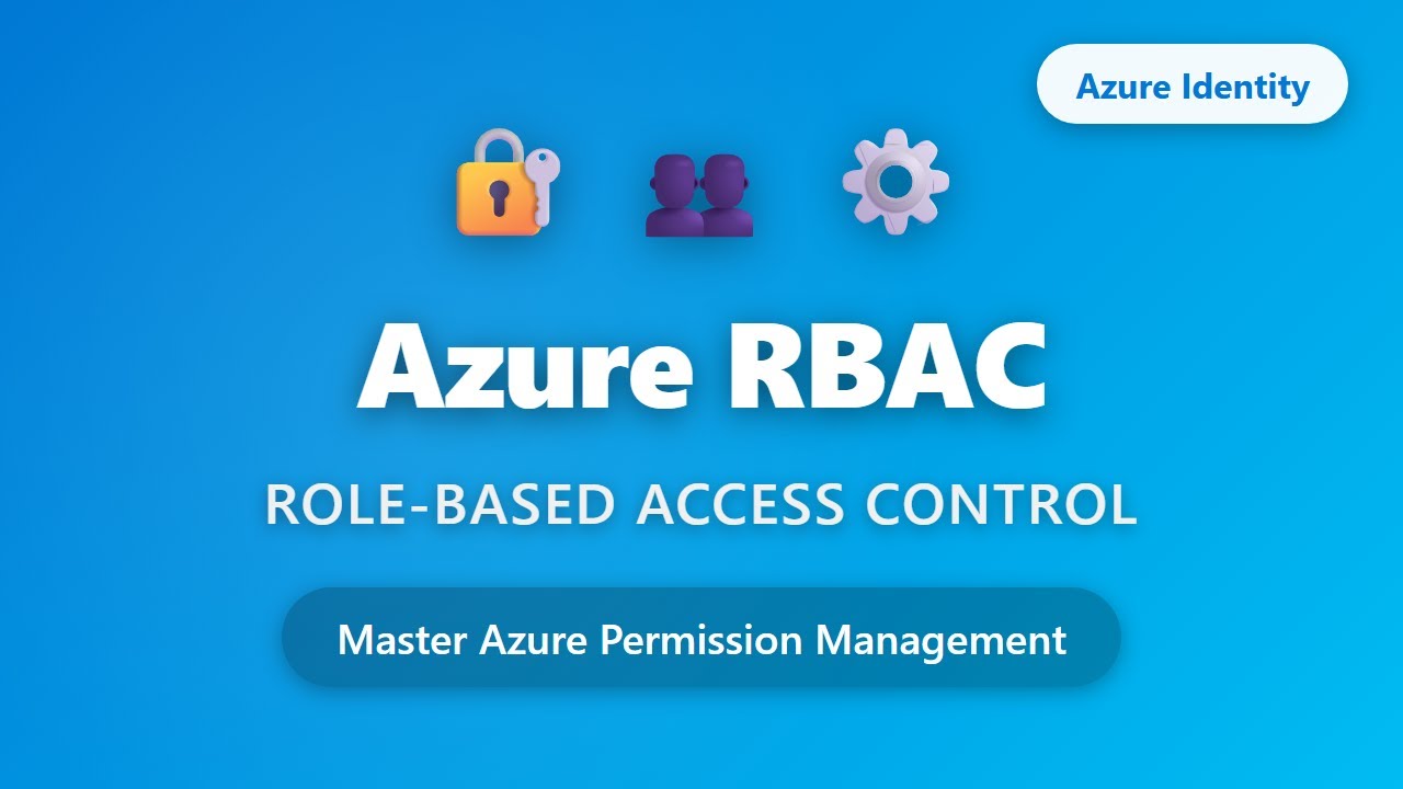 Azure RBAC Explained: Role-Based Access Control Tutorial for Beginners