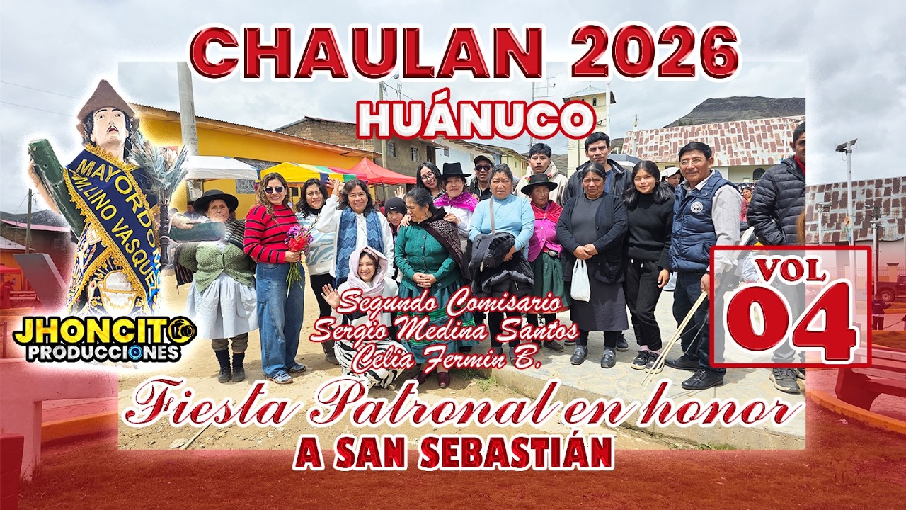 🔴💫San Pedro De Chaulan 2026//Fiesta Patronal En Honor A San Sebastián//Fam. Medina Fermín//VOL 04