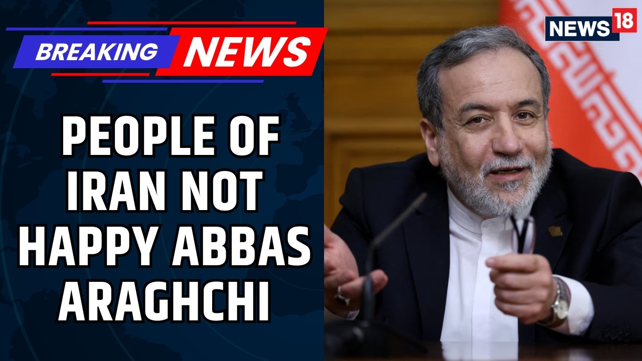 Iran's Foreign Minister Abbas Araghchi Faces Backlash Over US Iran Peace Deal | TRENDING | News18