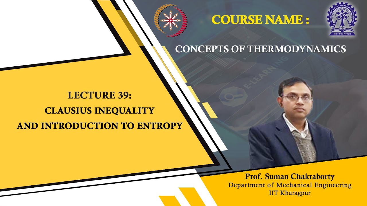 Lecture 39 : Clausius Inequality and Introduction to Entropy