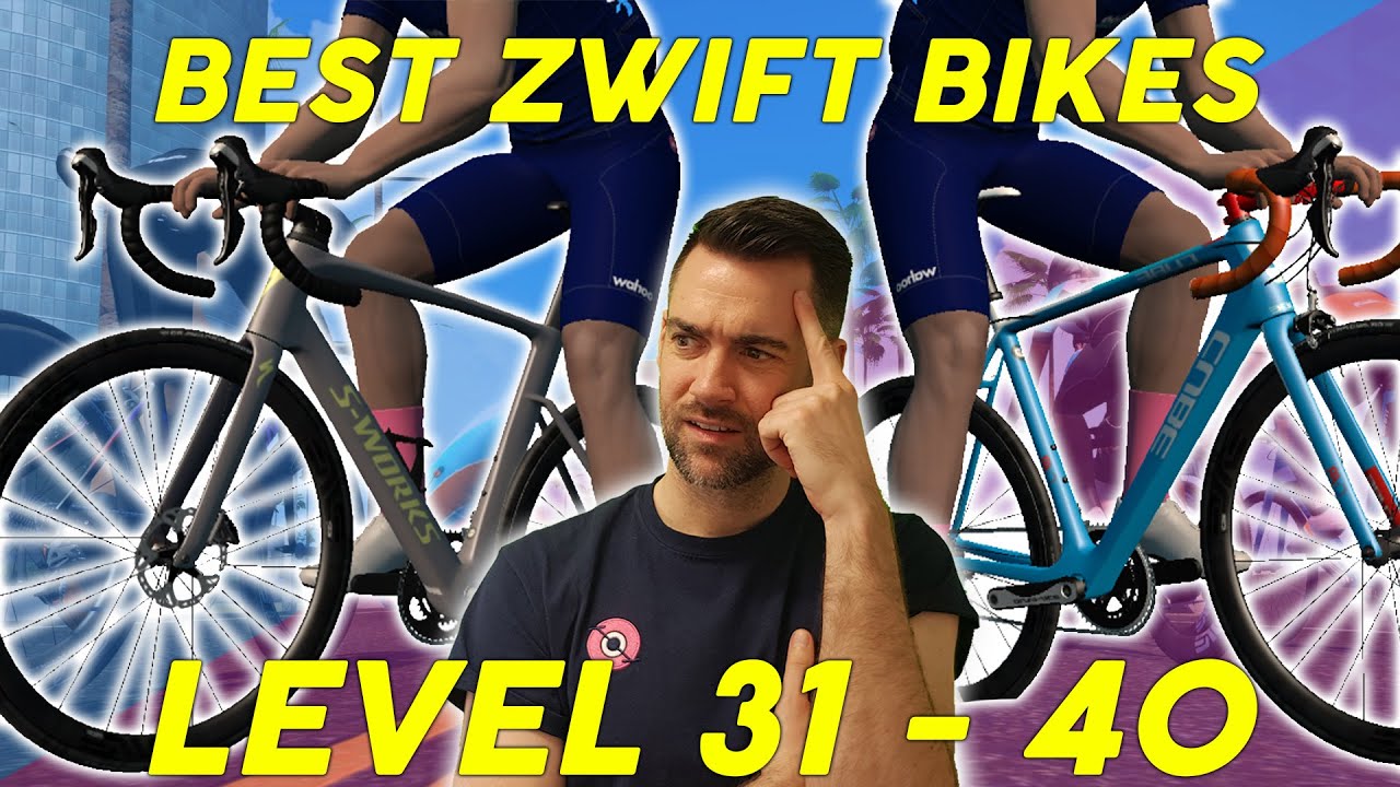 BEST ZWIFT BIKES LEVEL 31 - 40