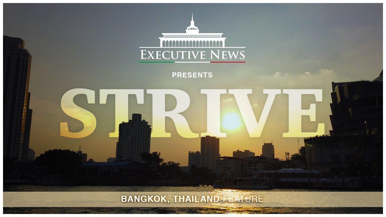 STRIVE | Bangkok, Thailand | Executive News