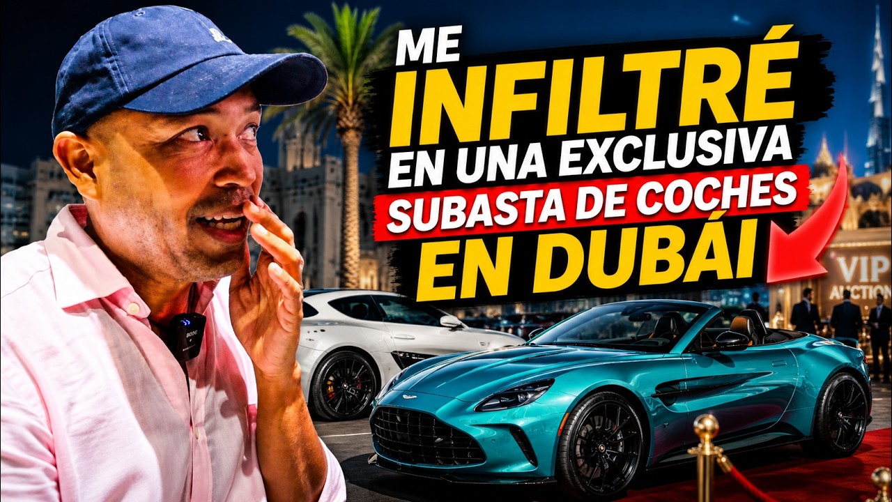 ASÍ LOGRÉ INFILTRARME EN UNA EXCLUSIVA SUBASTA EN DUBÁI