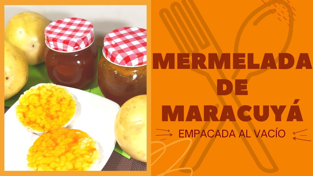 Mermelada de maracuyá | Cocine & Coma