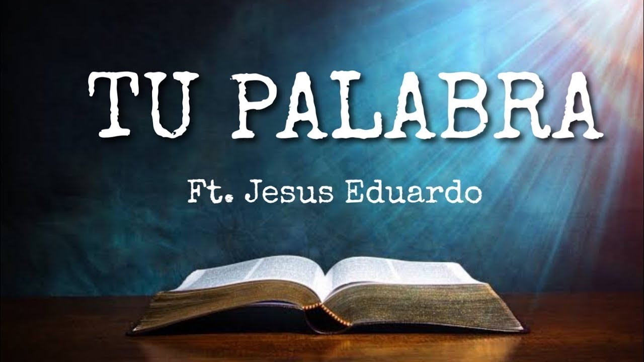 Tu palabra Pista con letras.(Jesus Eduardo )