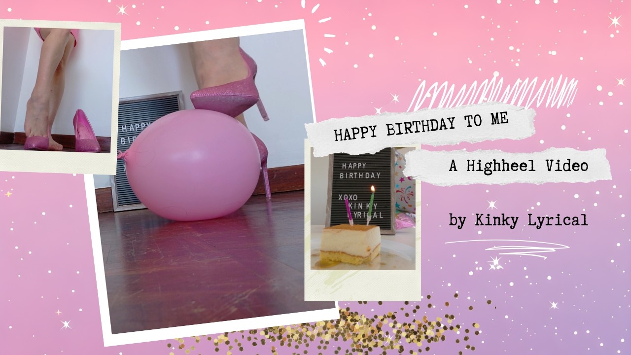 Happy Birthday to me from my heels!