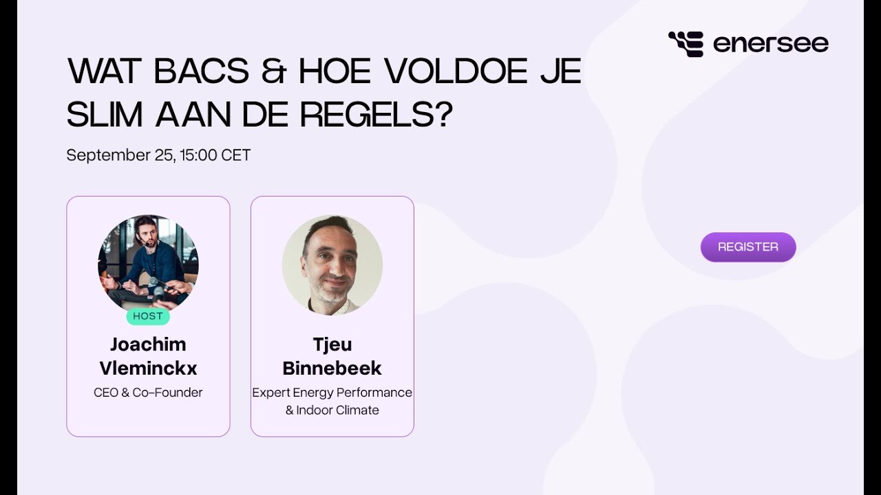 Wat BACS & andere energieverplichtingen écht betekenen, hoe voldoe je slim aan de regels?