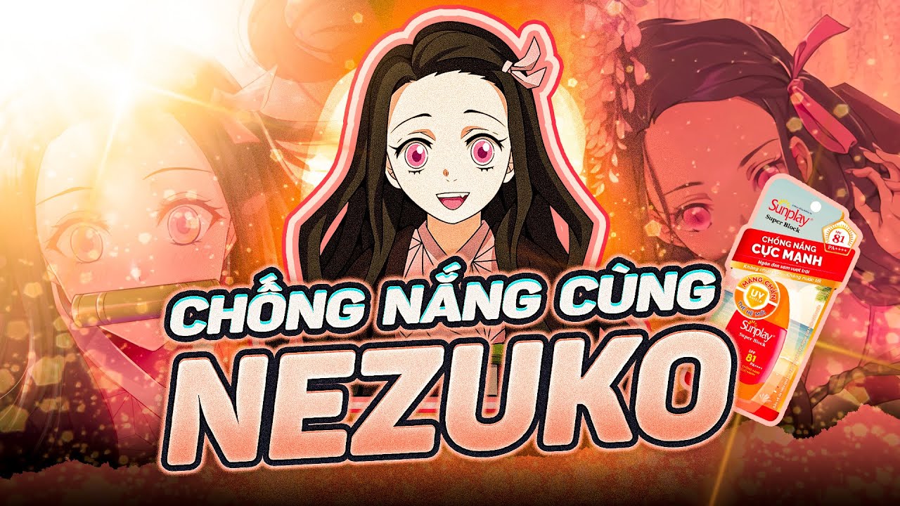 KIMETSU NO YAIBA | MƯA THÌ CÓ Ô, NẮNG THÌ ĐÃ CÓ NEZUKO - ĐỐ CON QUỶ NÀO LÀM ĐƯỢC!