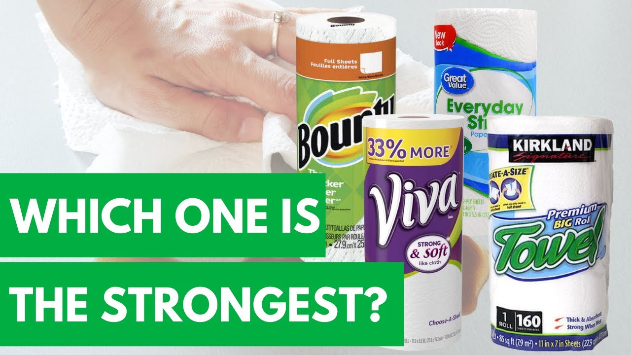 Which Paper Towel Brand Is Strongest?