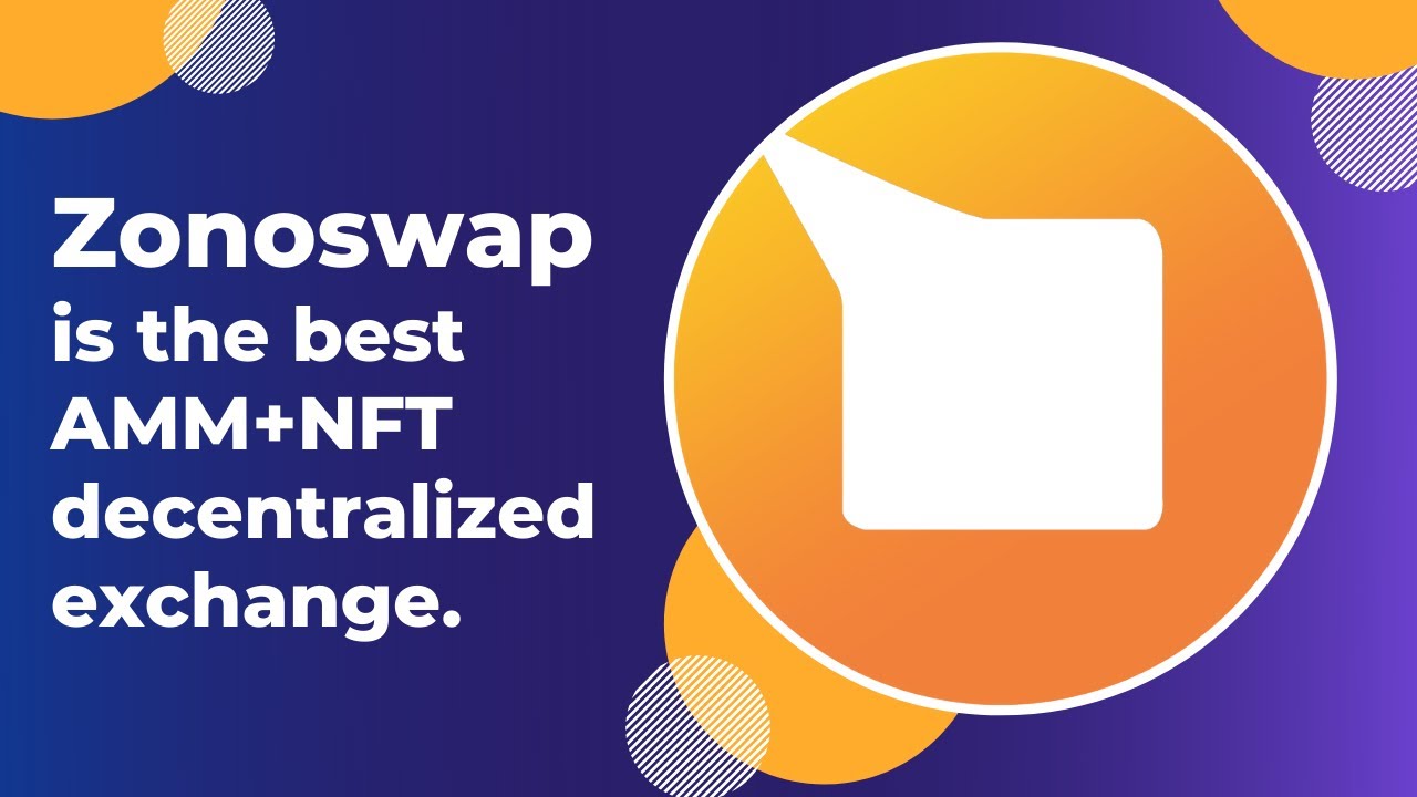 Zonoswap is the best AMM+NFT decentralized exchange.