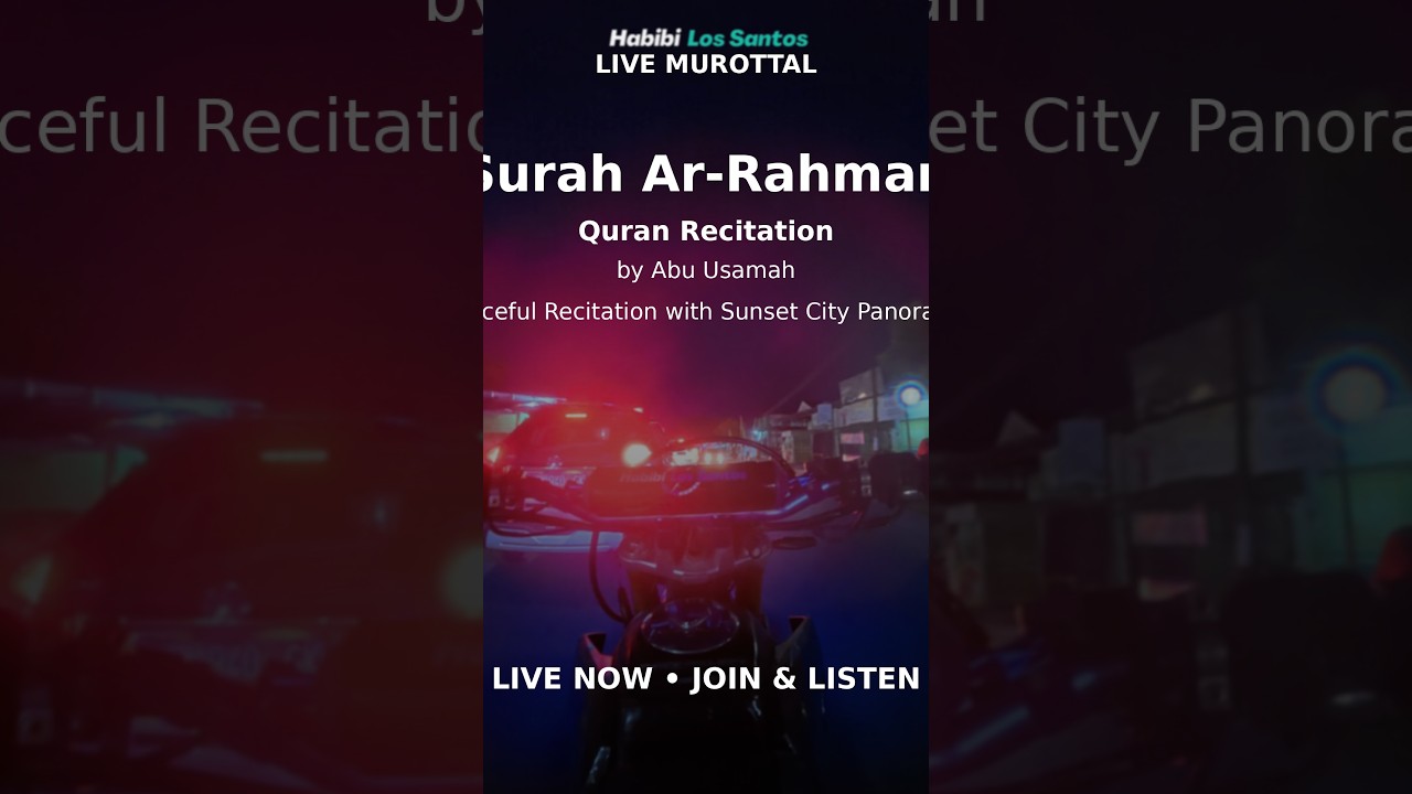 Live Murottal Surah Ar-Rahman by Abu Usamah | Peaceful Quran Recitation with  #quranrecitation .