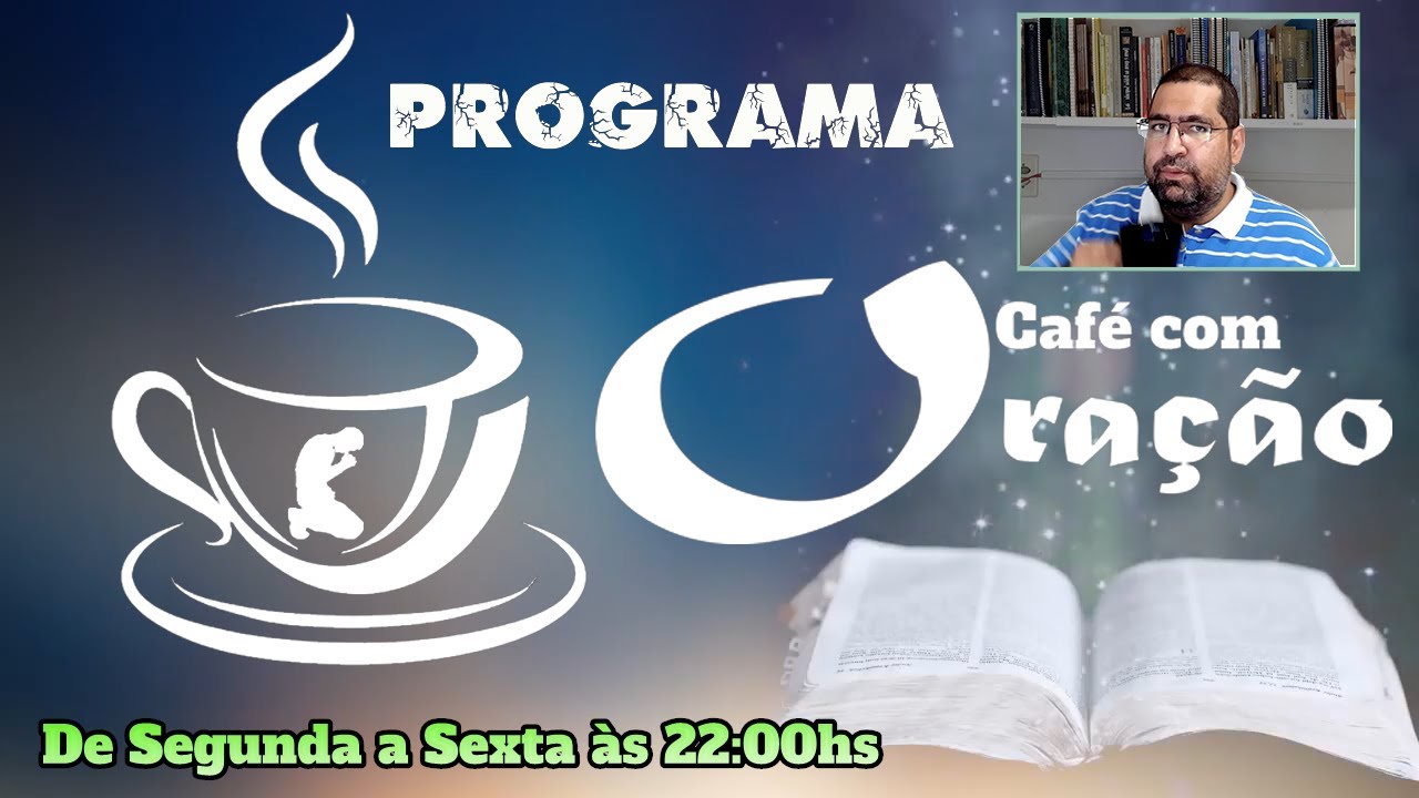 Caf&eacute; com Ora&ccedil;&atilde;o - 13/12/2022