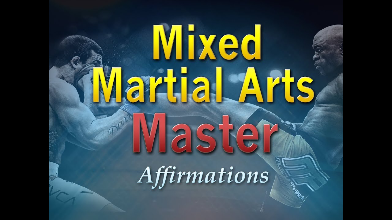 Greatest MMA Fighter - MMA Master - One Man Army - Powerful Affirmations